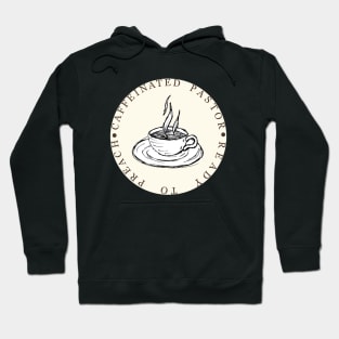 Caffeinated Pastor Hoodie